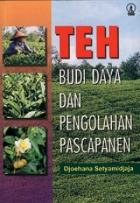 Image of Teh Budi Daya dan Pengolahan Pascapanen