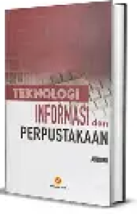 Image of Teknologi Informasi dan Perpustakaan
