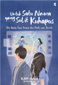 Image of Untuk Satu Nama Yang Sulit Kuhapus